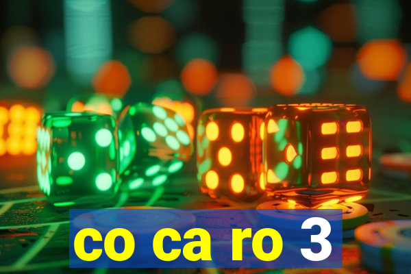 co ca ro 3