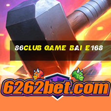 86Club Game Bài E168