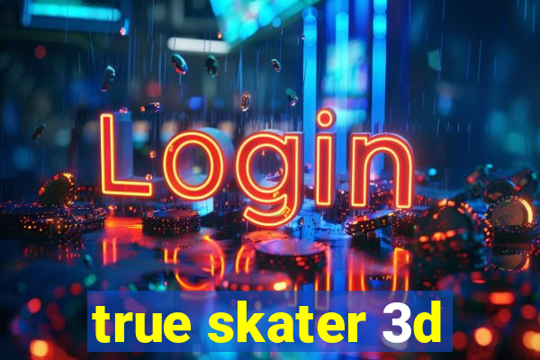 true skater 3d