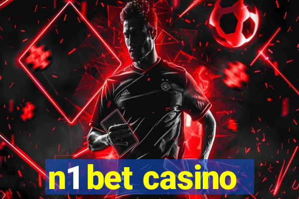 n1 bet casino