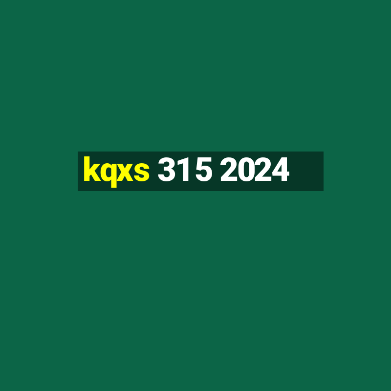 kqxs 31 5 2024