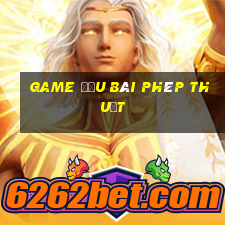 game đấu bài phép thuật