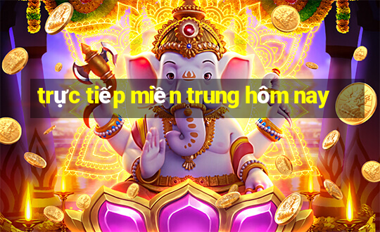 trực tiếp miền trung hôm nay