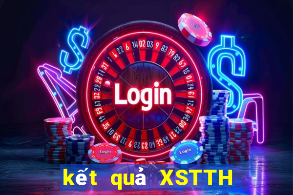 kết quả XSTTH ngày 8