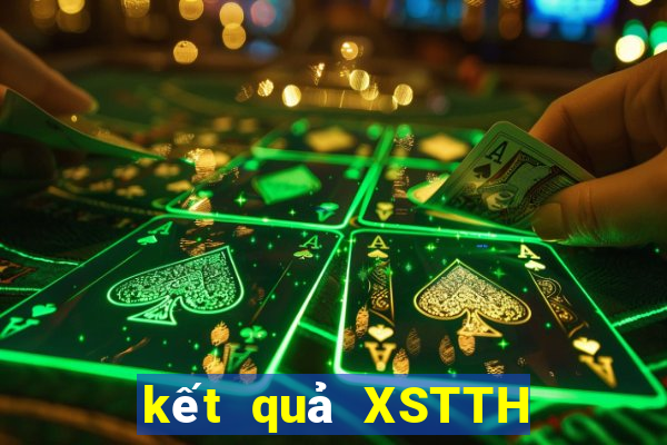 kết quả XSTTH ngày 8