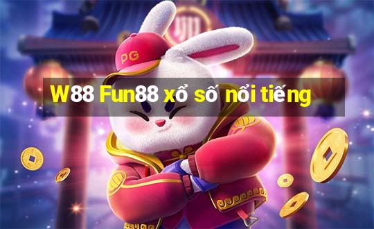 W88 Fun88 xổ số nổi tiếng