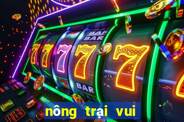 nông trại vui vẻ game 24h