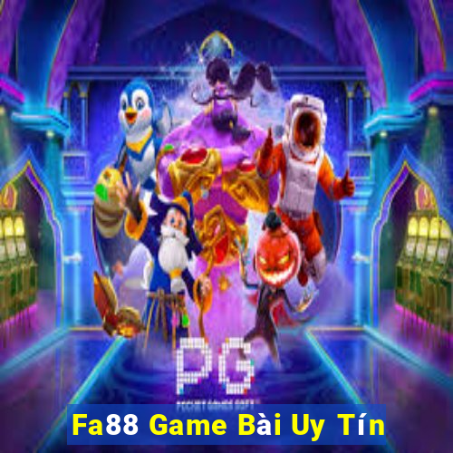 Fa88 Game Bài Uy Tín