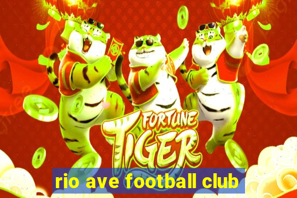 rio ave football club