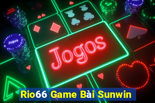 Rio66 Game Bài Sunwin