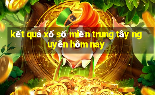 kết quả xổ số miền trung tây nguyên hôm nay