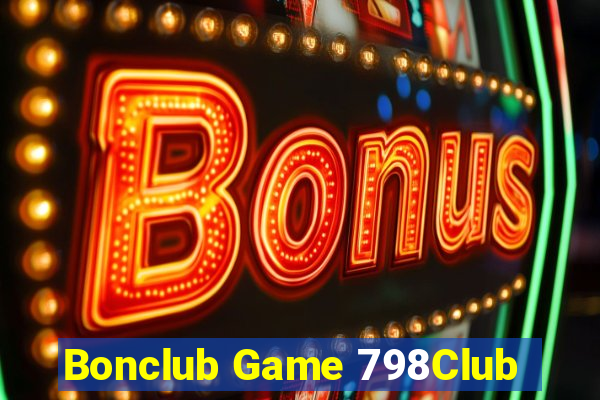 Bonclub Game 798Club