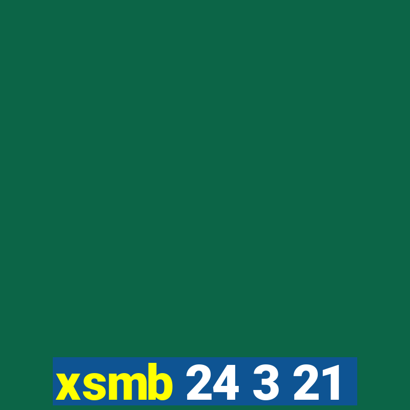 xsmb 24 3 21