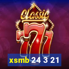 xsmb 24 3 21