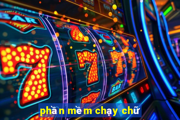 phần mềm chạy chữ