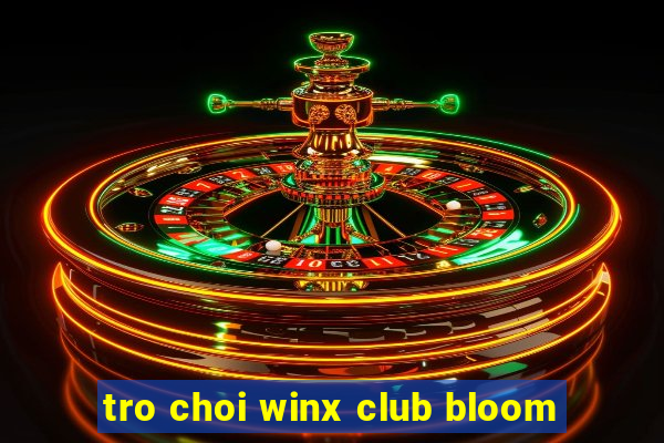 tro choi winx club bloom