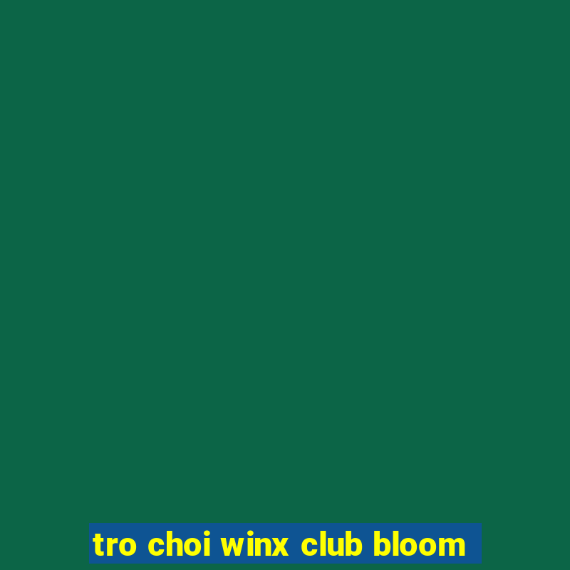 tro choi winx club bloom