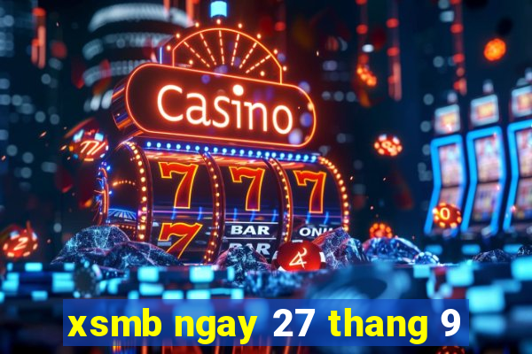 xsmb ngay 27 thang 9