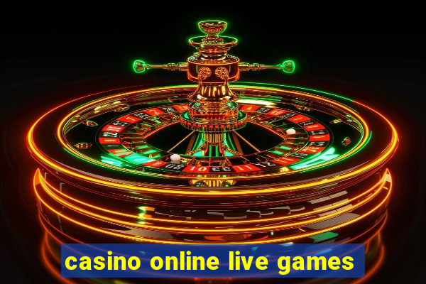 casino online live games