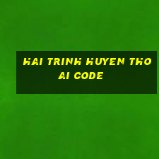 hai trinh huyen thoai code