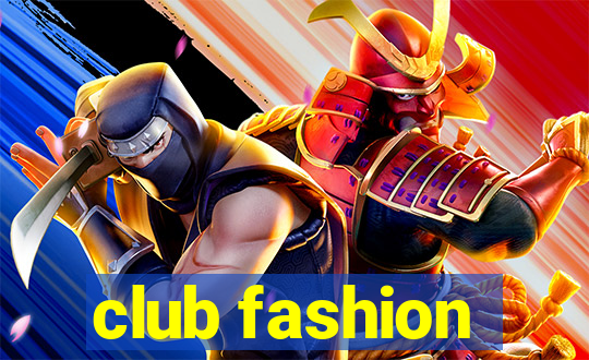 club fashion