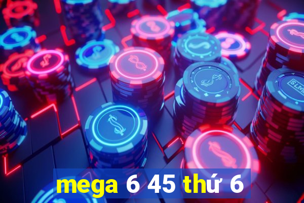 mega 6 45 thứ 6