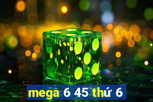 mega 6 45 thứ 6