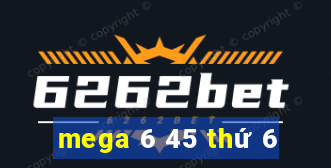 mega 6 45 thứ 6