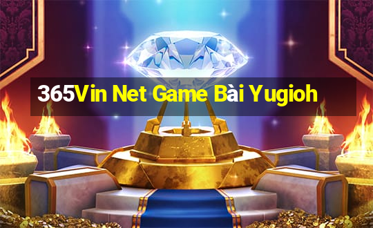 365Vin Net Game Bài Yugioh