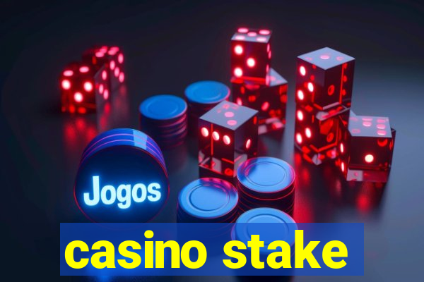 casino stake