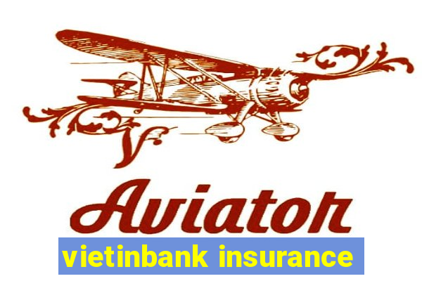 vietinbank insurance