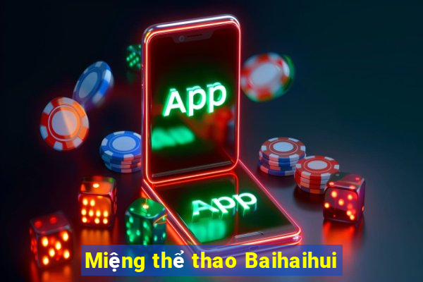 Miệng thể thao Baihaihui