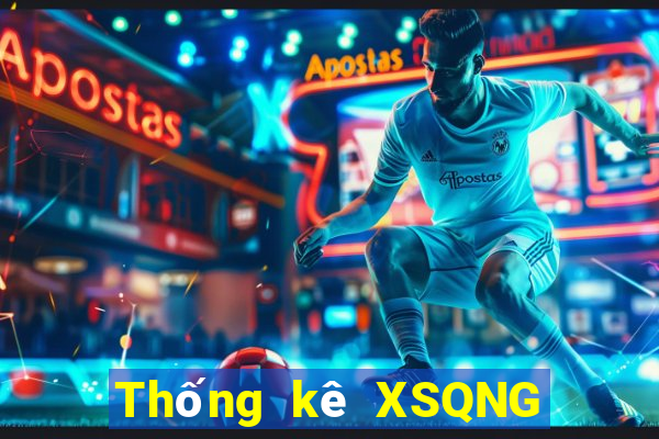 Thống kê XSQNG ngày 26