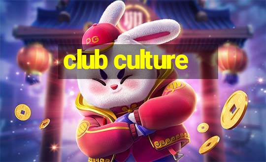 club culture