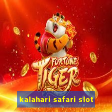 kalahari safari slot