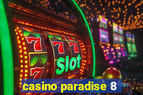 casino paradise 8