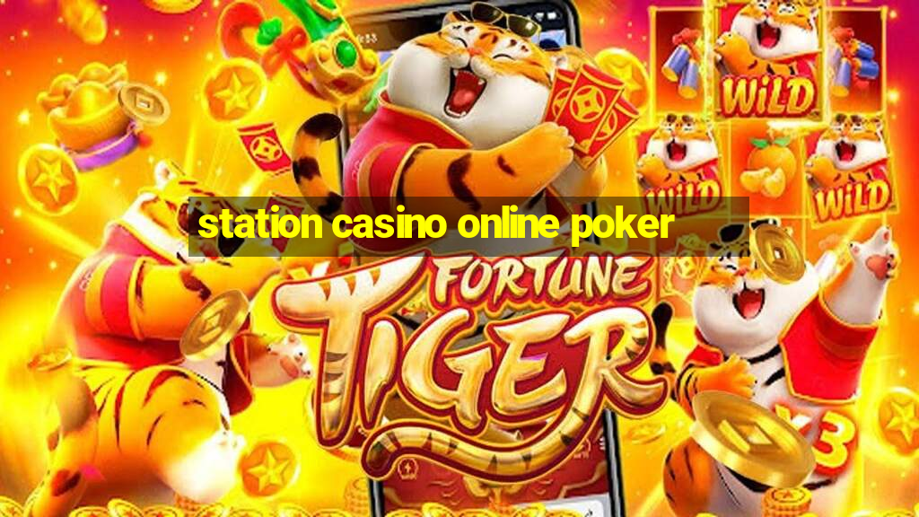 station casino online poker