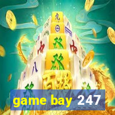 game bay 247