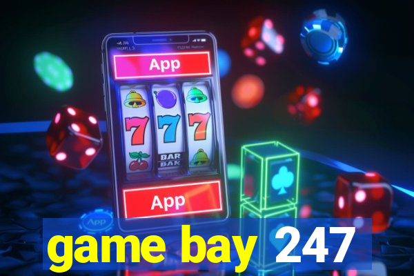 game bay 247