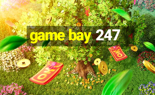 game bay 247