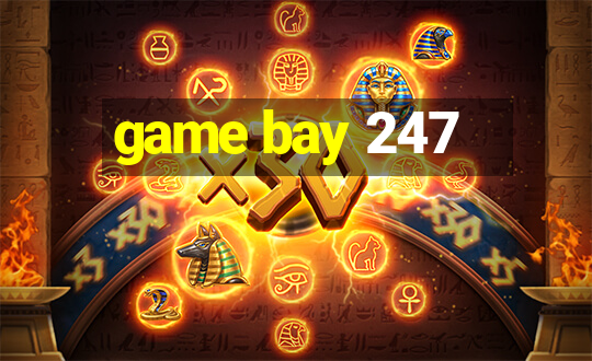 game bay 247