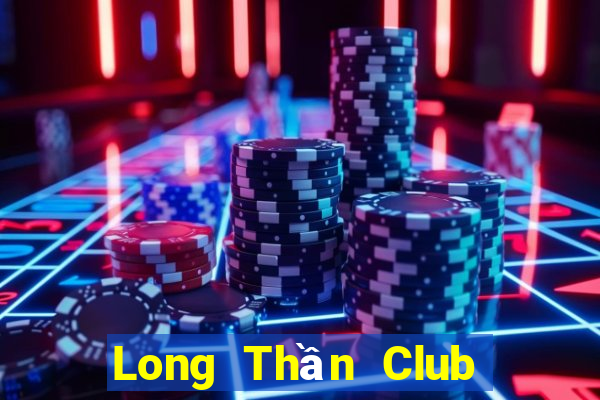 Long Thần Club Game Bài Online