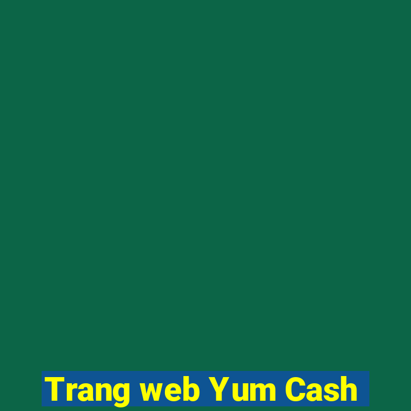 Trang web Yum Cash