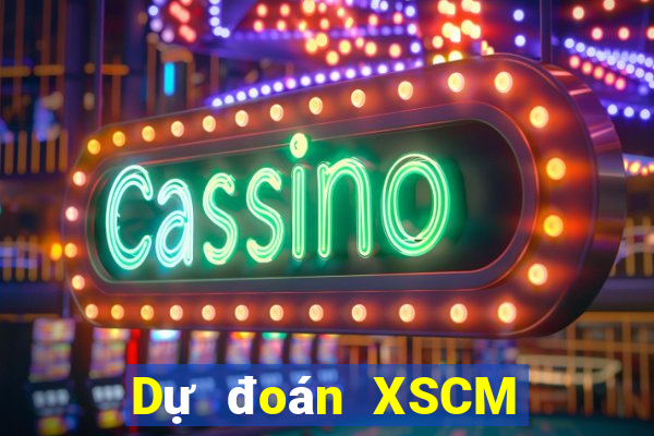 Dự đoán XSCM ngày 27