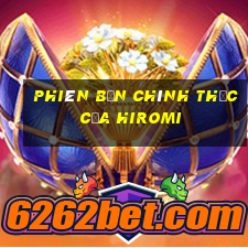 Phiên bản chính thức của Hiromi