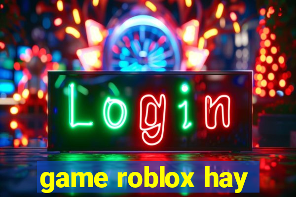 game roblox hay