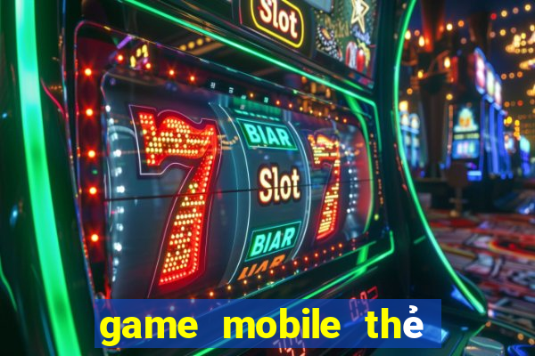 game mobile thẻ bài 2018