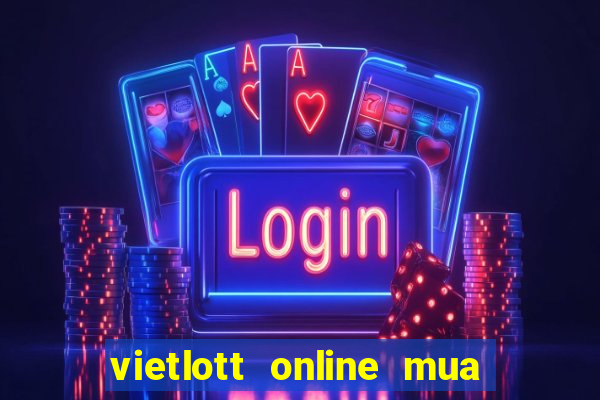 vietlott online mua qua app xsmb