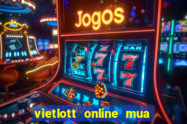 vietlott online mua qua app xsmb