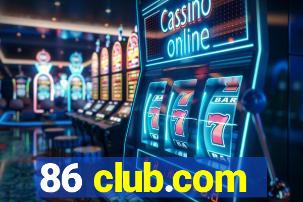 86 club.com